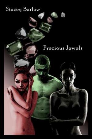 The Precious Jewels Monologue de Stacey Barlow