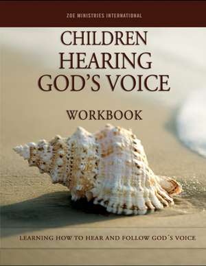 Children Hearing Gods Voice Workbook de Zoe Min