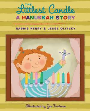 The Littlest Candle: A Hanukkah Story de Rabbi Kerry Olitzky