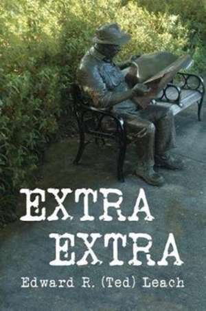 Extra Extra de Edward R (Ted) Leach