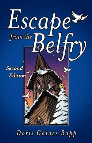 Escape from the Belfry de Doris Gaines Rapp