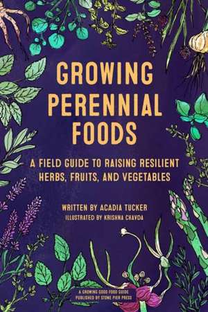 Growing Perennial Foods de Acadia Tucker