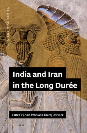 India and Iran in the Long Durée de Alka Patel