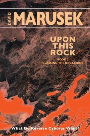 Upon This Rock de David Marusek