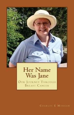 Her Name Was Jane de Charles E Morgan