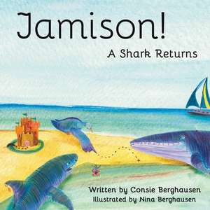 Jamison! A Shark Returns de Berghausen Consie