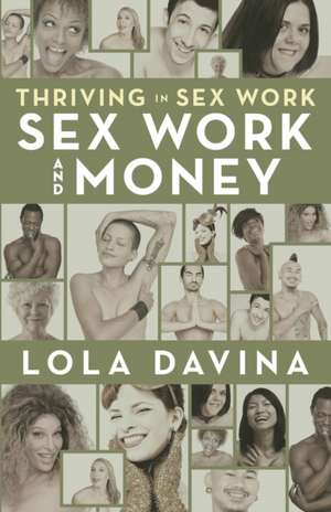 Thriving in Sex Work de Lola Davina