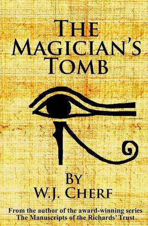 The Magician's Tomb de W. J. Cherf