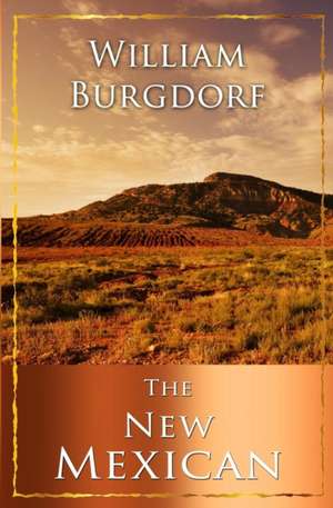 The New Mexican de William A. Burgdorf