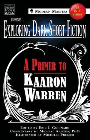 Exploring Dark Short Fiction #2 de Kaaron Warren