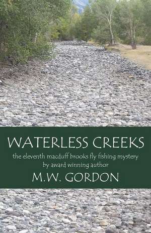 Waterless Creeks de M. W. Gordon