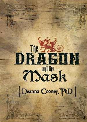 Dragon and Mask de Deanna Cooner