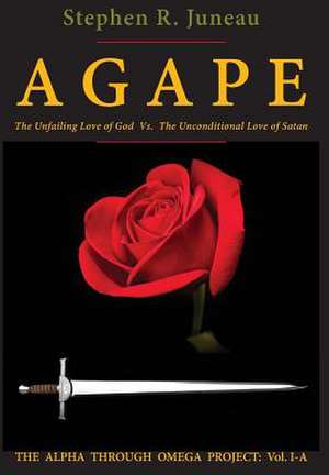 AGAPE - Part A de Stephen R Juneau