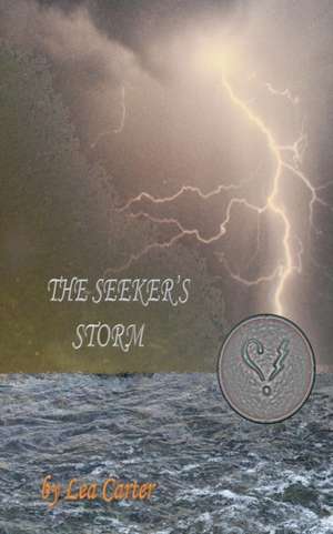 The Seeker's Storm de Lea Carter