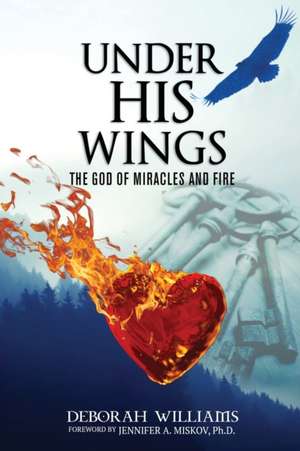 Under His Wings de Deborah Williams