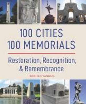 100 Cities 100 Memorials de Jennifer Wingate