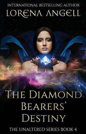 The Diamond Bearers' Destiny de Lorena Angell