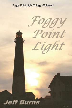 Foggy Point Light de Jeff Burns