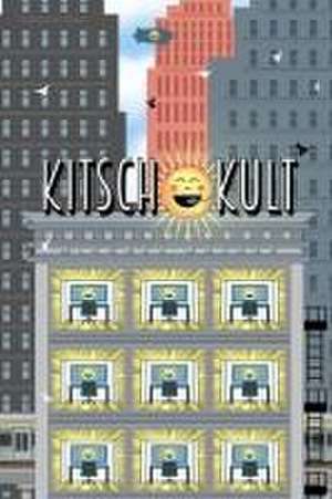 Kitsch Kult de M Scott Natale