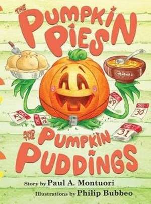 The Pumpkin Pies and The Pumpkin Puddings de Paul A Montuori