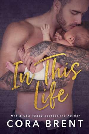 In This Life de Cora Brent