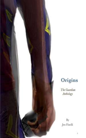 Origins - A Guardian Anthology de Jen Finelli