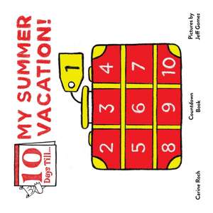 Ten Days Till my Summer Vacation! de Carine Roch