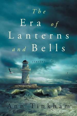 The Era of Lanterns and Bells de Ann Tinkham