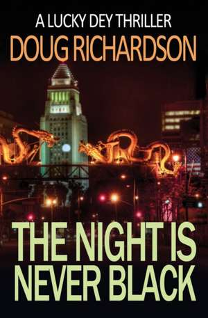 The Night is Never Black de Doug Richardson