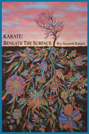 KARATE - BENEATH THE SURFACE de Roy K Kamen