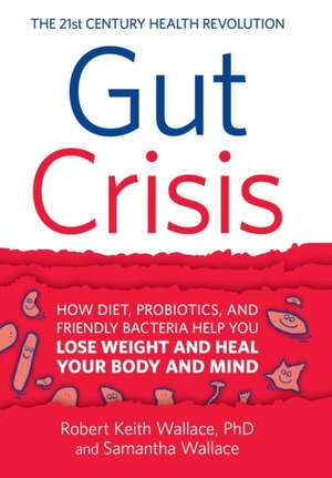 Gut Crisis de Robert Keith Wallace