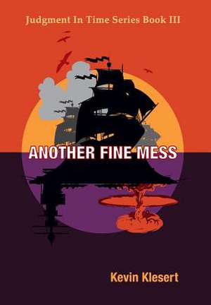 Another Fine Mess de Kevin Klesert