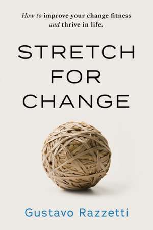 Stretch for Change de Razzetti Gustavo