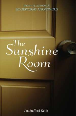 The Sunshine Room de Jan Stafford Kellis