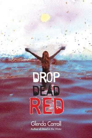 Drop Dead Red de Glenda Carroll