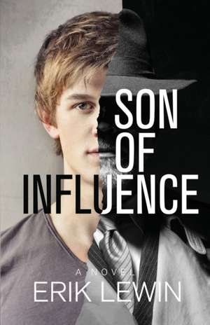 Son of Influence de Erik Lewin