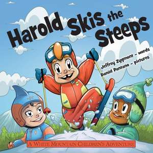 Harold Skis the Steeps de Jeffrey Zygmont