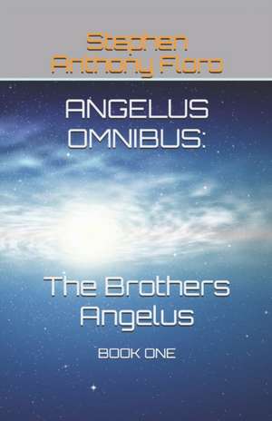 Angelus Omnibus de Stephen Anthony Floro