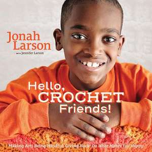 Hello, Crochet Friends! de Jennifer Larson