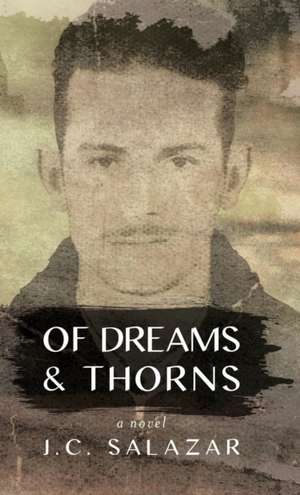 OF DREAMS & THORNS de J. C. Salazar