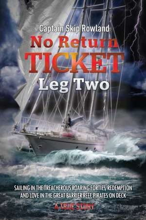 No Return Ticket - Leg Two de Captain Skip Rowland