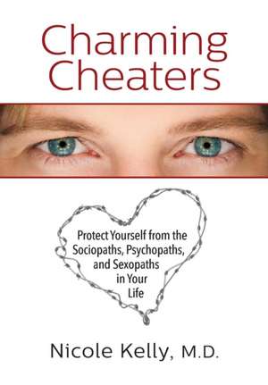 Charming Cheaters de Nicole Kelly M. D.