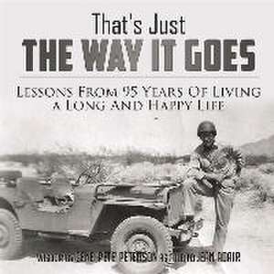 That's Just the Way It Goes: Lessons from 95 Years of Living a Long and Happy Life Volume 1 de Jean Adair