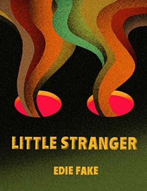 Little Stranger de Edie Fake