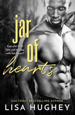 Jar of Hearts de Lisa Hughey