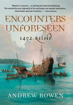 Encounters Unforeseen de Andrew Rowen