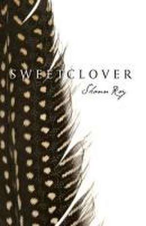 Sweetclover de Shann Ray