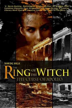 The Ring Of The Witch de Ivan Del Valle