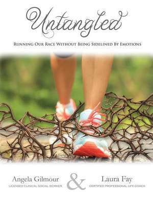 Untangled de Angela Gilmour