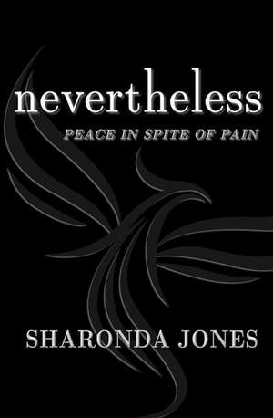 Nevertheless de Sharonda S Jones